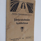 K. L : Järjestelmän kahleissa : kaksinäytöksinen näytelmä... - pikkukuva 1