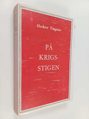 Herbert Tingsten : På krigsstigen