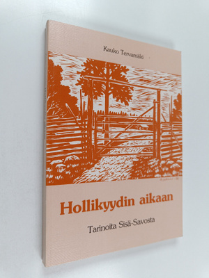 Kauko Tervamäki : Hollikyydin aikaan : tarinoita Sisä-Sav...