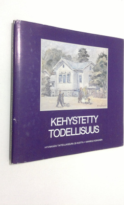 Hannele Koivunen : Kehystetty todellisuus : Hyvinkään tai...
