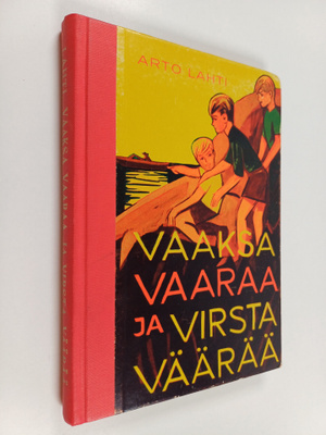 Arto Lahti : Vaaksa vaaraa ja virsta väärää