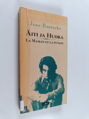 Jean Eustache : Äiti ja huora