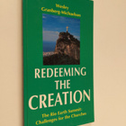Wesley Granberg-Michaelson : Redeeming the creation : the... - pikkukuva 1