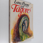 Rabindranath Tagore ym. : Love poems of Tagore - pikkukuva 1