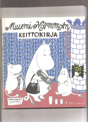 Malila: Muumimamman keittokirja, WSOY 1993 1.p., sid., K3 +
