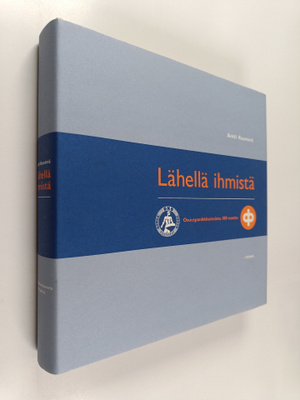 Antti Kuusterä : Lähellä ihmistä : osuuspankkitoiminta 10...