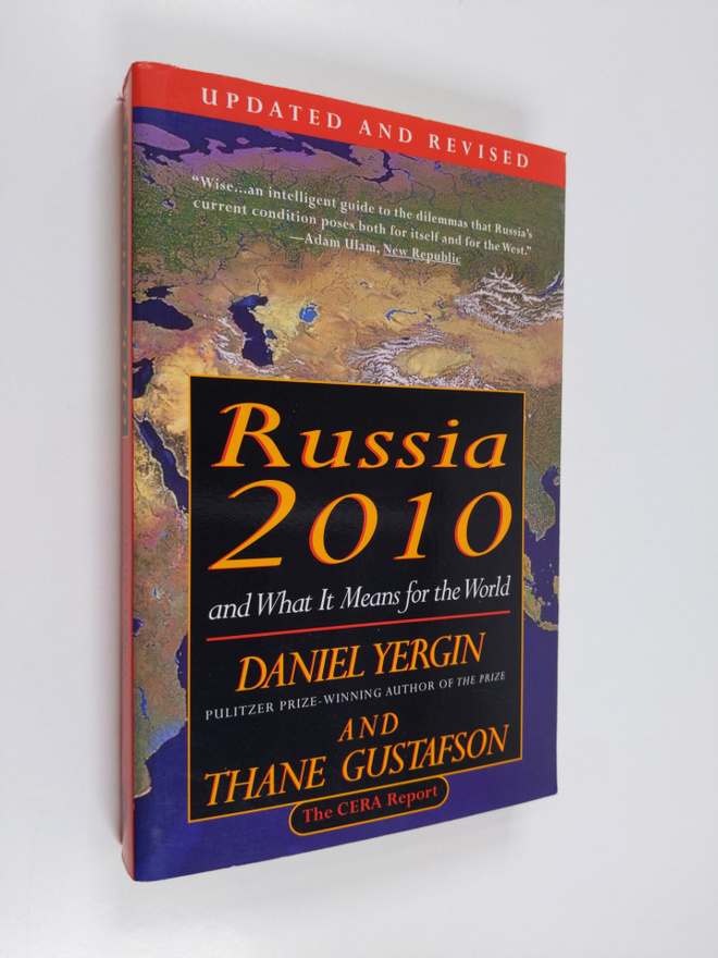 Daniel Yergin : Russia 2010 : and what it means for the w...