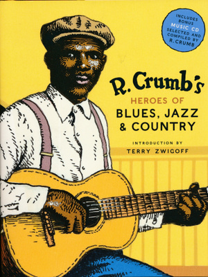 ROBERT CRUMB Heroes Of Blues, Jazz & Country 2006 KIRJA+CD