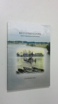 Liisa Paasikari-Salo : Kuuleeko luoto : joen rengastama k...
