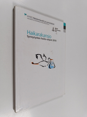 Haikarakansio : synnytysten hoito-ohjeet 2010
