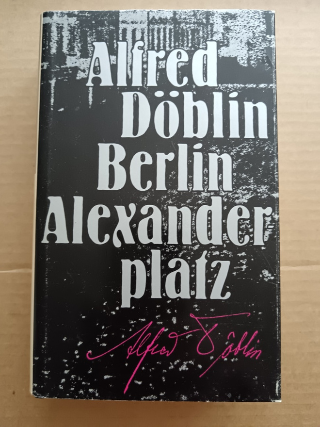 Alfred Döblin : Berlin Alexanderplatz Kovakantinen