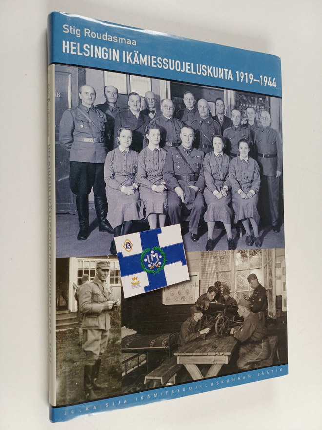 Stig Roudasmaa : Helsingin ikämiessuojeluskunta 1919-1944