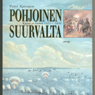 Petri Karonen: Pohjoinen suurvalta : Ruotsi ja Suomi 1521-18 - pikkukuva 1