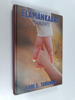 Kari E. Turunen : Elämänkaari ja kriisit