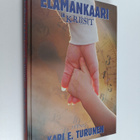 Kari E. Turunen : Elämänkaari ja kriisit - pikkukuva 1