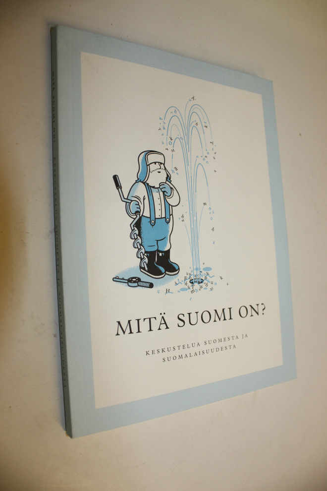 Antti (toim.) Isokangas : Mitä Suomi on : keskustelua Suo...