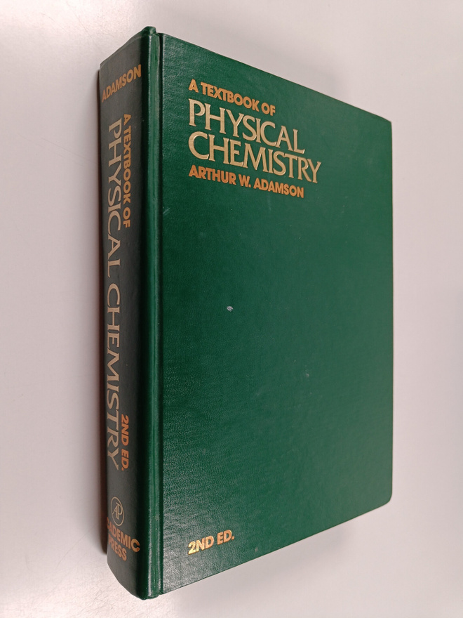 Arthur W. Adamson : A Textbook of Physical Chemistry