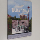 Pertti Ranta : Tuulen tuomaa : Tampereen ja Pirkanmaan il... - pikkukuva 1