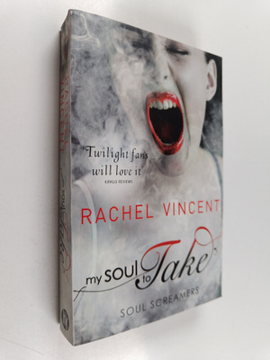 Rachel Vincent : My Soul to Take
