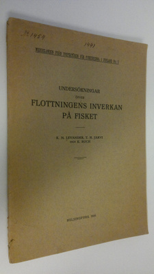 K. M. Levander : Undersökningar öfver flottningens inverk...