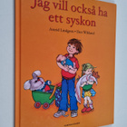 Astrid Lindgren : Jag vill också ha ett syskon - pikkukuva 1