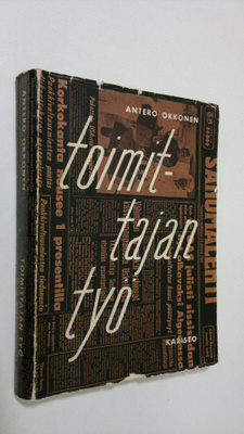 Antero Okkonen : Toimittajan työ : johdatusta sanomalehti...