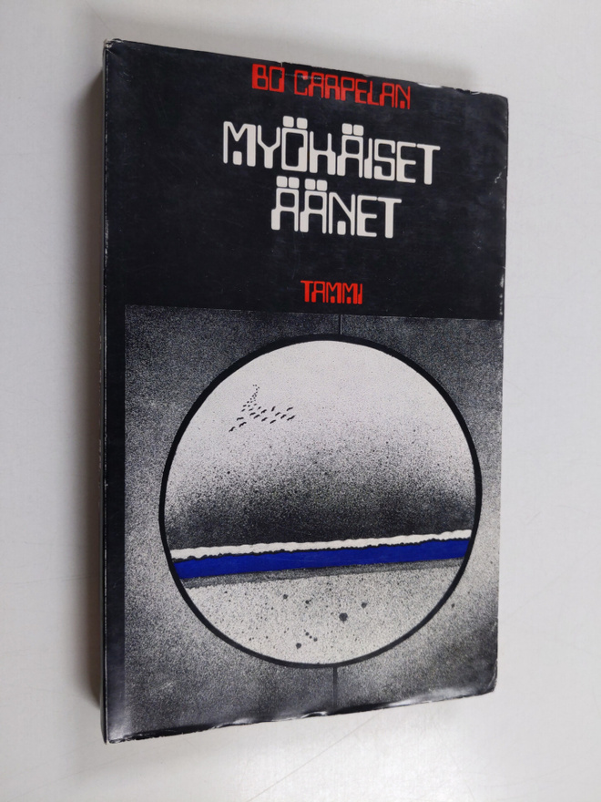 Bo Carpelan : Myöhäiset äänet