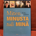 Marko Gustafsson : Miten minusta tuli minä - pikkukuva 1