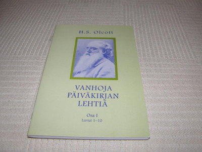 H. S. Olcott Vahoja päiväkirjan lehtiä Osa I luvut 1-10