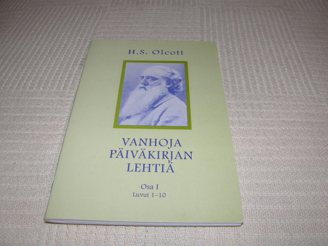H. S. Olcott Vahoja päiväkirjan lehtiä Osa I luvut 1-10