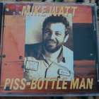 Mike Watt: Piss-Bottle Man PROMO SINGLE CD - pikkukuva 1