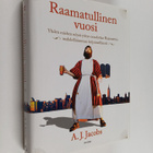 A. J. Jacobs : Raamatullinen vuosi : yhden miehen nöyrä y... - pikkukuva 1