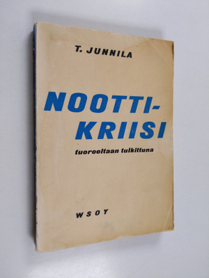 Tuure Junnila : Noottikriisi tuoreeltaan tulkittuna