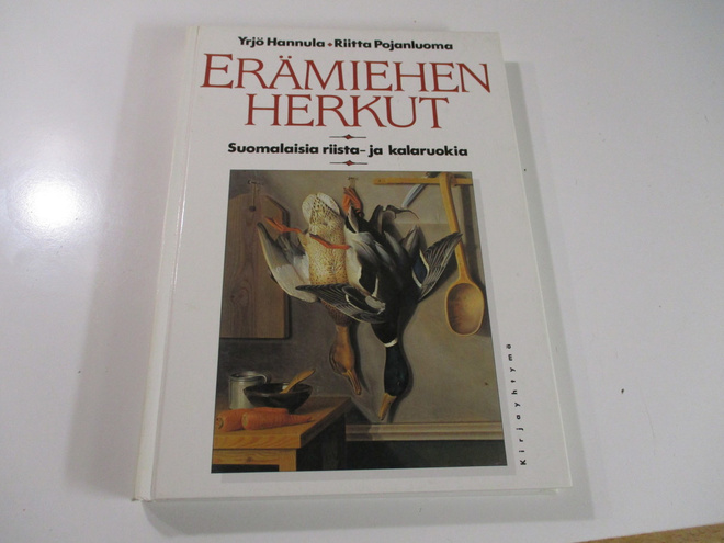 Hannula ja Pohjanluoma: Erämiehen herkut