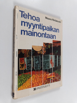Mauno Rintakoski : Tehoa myyntipaikan mainontaan
