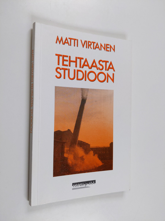 Matti Virtanen : Tehtaasta studioon