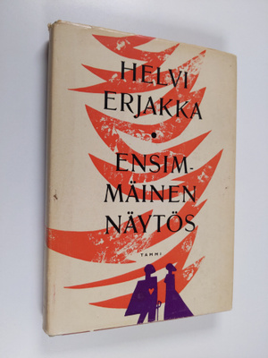 Helvi Erjakka : Ensimmäinen näytös