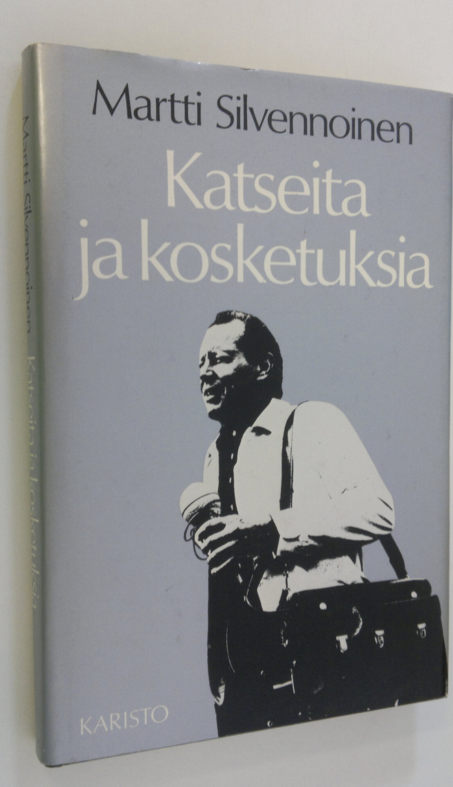 Martti Silvennoinen : Katseita ja kosketuksia (signeerattu)