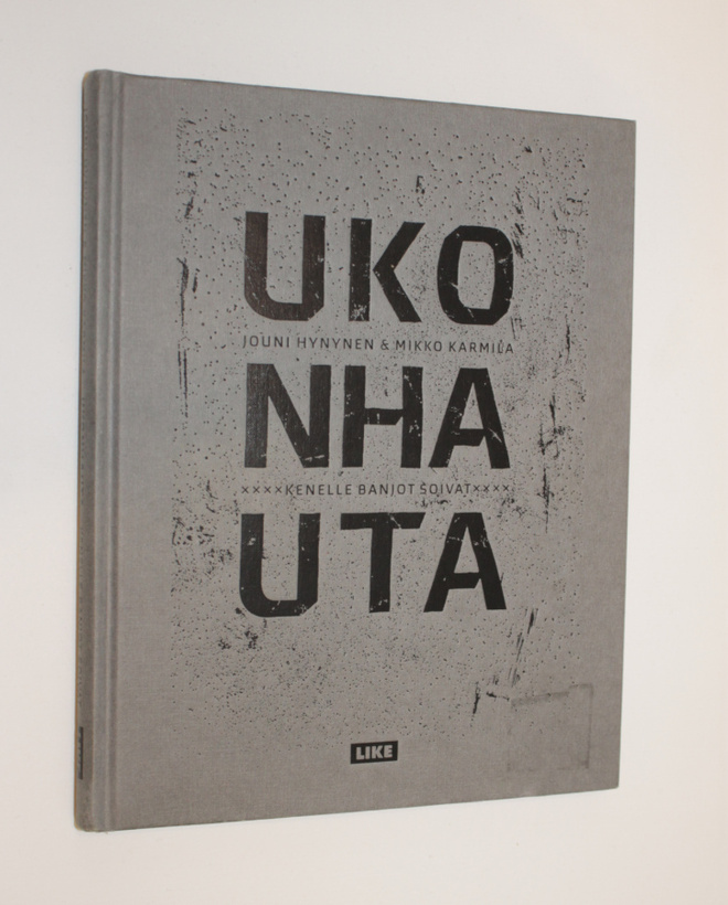Jouni Hynynen & Mikko Karmila: Ukonhauta