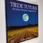 Colin A. Ronan : Tiede tutuksi : avain tieteen ongelmiin - pikkukuva 1