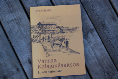 Soili Häkkilä Vanhaa Kalajokilaaksoa kuvien kertomana #14