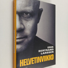 Erik Bertrand Larssen : Helvetinviikko : 7 päivää jotka m... - pikkukuva 1
