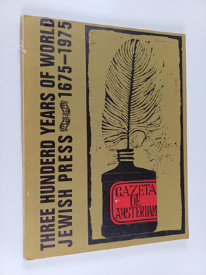 Three hundred years of the world Jewish press : 1675-1975