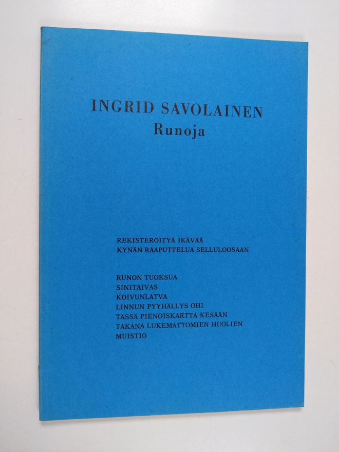 Ingrid Savolainen : Runoja (signeerattu, tekijän omiste)