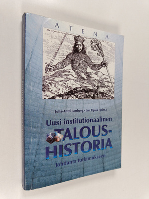 Uusi institutionaalinen taloushistoria : johdanto tutkimu...