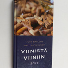 Antti Rinta-Huumo ym. : Viinistä viiniin 2006 : viininyst... - pikkukuva 1