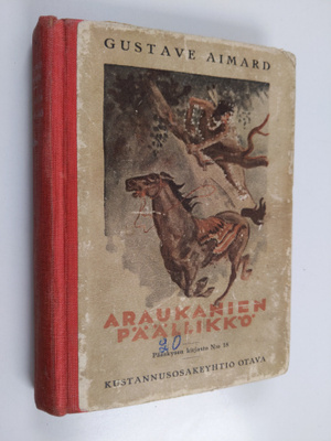 Gustave Aimard : Araukanien päällikkö : intiaaniromaani