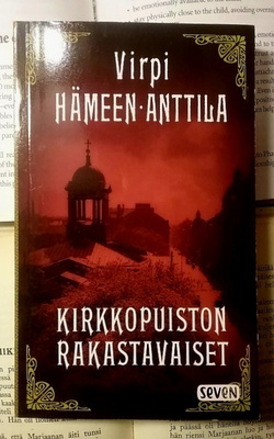 Virpi Hämeen-Anttila - Kirkkopuiston rakastavaiset (pokkari)