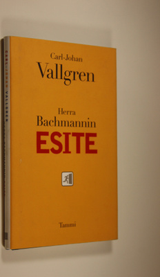 Carl-Johan Vallgren : Herra Bachmannin esite