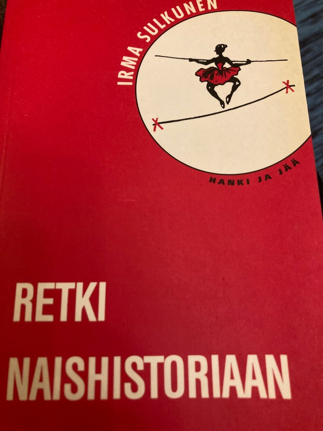 IRMA SULKUNEN: RETKI NAISHISTORIAAN